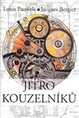 Jitro kouzelníků - Louis Pauwels a Jacques Bergier - Kliknutím na obrázek zavřete